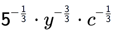 A LaTex expression showing 5 to the power of -1 over 3 times {y} to the power of -3 over 3 times c to the power of -1 over 3
