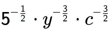 A LaTex expression showing 5 to the power of -1 over 2 times {y} to the power of -3 over 2 times {c} to the power of -3 over 2