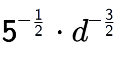A LaTex expression showing 5 to the power of -1 over 2 times {d} to the power of -3 over 2