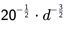 A LaTex expression showing 20 to the power of -1 over 2 times {d} to the power of -3 over 2