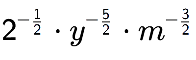A LaTex expression showing 2 to the power of -1 over 2 times {y} to the power of -5 over 2 times {m} to the power of -3 over 2