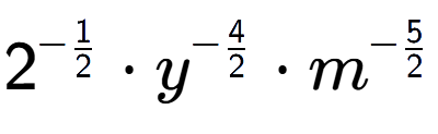 A LaTex expression showing 2 to the power of -1 over 2 times {y} to the power of -4 over 2 times {m} to the power of -5 over 2