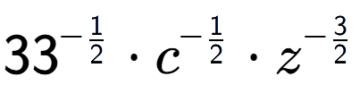 A LaTex expression showing 33 to the power of -1 over 2 times c to the power of -1 over 2 times {z} to the power of -3 over 2