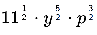 A LaTex expression showing 11 to the power of 1 over 2 times {y} to the power of 5 over 2 times {p} to the power of 3 over 2