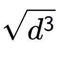 A LaTex expression showing square root of {d to the power of 3 }