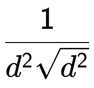 A LaTex expression showing 1 over {d to the power of 2 square root of {d to the power of 2 }}