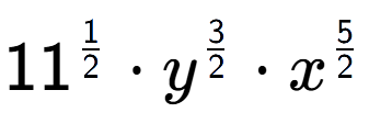 A LaTex expression showing 11 to the power of 1 over 2 times {y} to the power of 3 over 2 times {x} to the power of 5 over 2