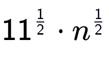 A LaTex expression showing 11 to the power of 1 over 2 times n to the power of 1 over 2
