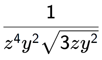 A LaTex expression showing 1 over {z to the power of 4 {y} to the power of 2 square root of 3z{y to the power of 2 }}
