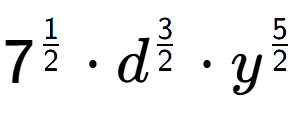 A LaTex expression showing 7 to the power of 1 over 2 times {d} to the power of 3 over 2 times {y} to the power of 5 over 2