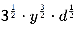 A LaTex expression showing 3 to the power of 1 over 2 times {y} to the power of 3 over 2 times d to the power of 1 over 2