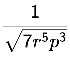 A LaTex expression showing 1 over square root of 7{r to the power of 5{p to the power of 3 }}