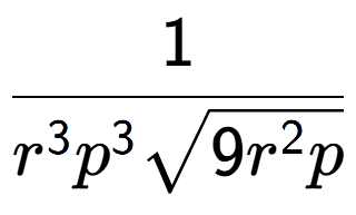 A LaTex expression showing 1 over {r to the power of 3 {p} to the power of 3 square root of 9{r to the power of 2 p}}