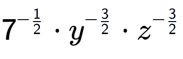 A LaTex expression showing 7 to the power of -1 over 2 times {y} to the power of -3 over 2 times {z} to the power of -3 over 2