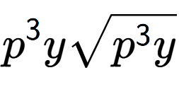 A LaTex expression showing {p} to the power of 3 ysquare root of {p to the power of 3 y}