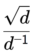 A LaTex expression showing \frac{square root of d}{{d} to the power of -1 }