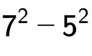 A LaTex expression showing 7 to the power of 2 - 5 to the power of 2