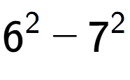 A LaTex expression showing 6 to the power of 2 - 7 to the power of 2
