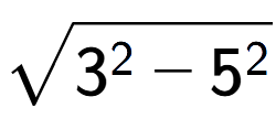 A LaTex expression showing square root of 3 to the power of 2 - 5 to the power of 2