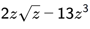 A LaTex expression showing 2zsquare root of z - 13{z} to the power of 3