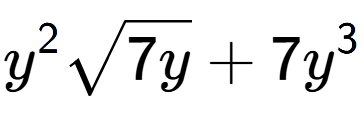 A LaTex expression showing {y} to the power of 2 square root of 7y + 7{y} to the power of 3