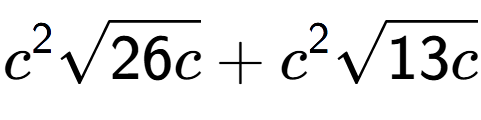 A LaTex expression showing {c} to the power of 2 square root of 26c + {c} to the power of 2 square root of 13c