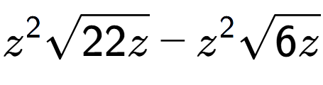 A LaTex expression showing {z} to the power of 2 square root of 22z - {z} to the power of 2 square root of 6z