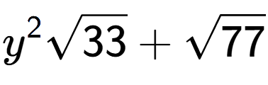 A LaTex expression showing {y} to the power of 2 square root of 33 + square root of 77