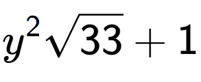 A LaTex expression showing {y} to the power of 2 square root of 33 + 1