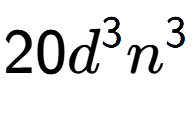 A LaTex expression showing 20{d} to the power of 3 {n} to the power of 3