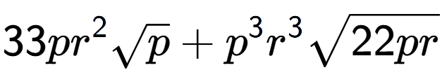 A LaTex expression showing 33p{r} to the power of 2 square root of p + {p} to the power of 3 {r} to the power of 3 square root of 22pr