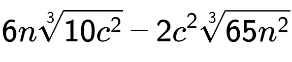 A LaTex expression showing 6n3-th root of 10{c to the power of 2 } - 2{c} to the power of 2 3-th root of 65{n to the power of 2 }