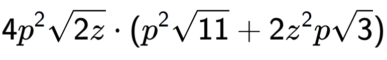A LaTex expression showing 4{p} to the power of 2 square root of 2z times ({p} to the power of 2 square root of 11 + 2{z} to the power of 2 psquare root of 3)