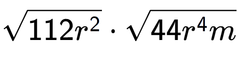 A LaTex expression showing square root of 112{r to the power of 2 } times square root of 44{r to the power of 4 m}