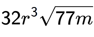 A LaTex expression showing 32{r} to the power of 3 square root of 77m