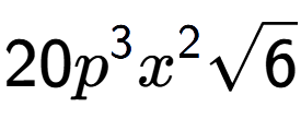 A LaTex expression showing 20{p} to the power of 3 {x} to the power of 2 square root of 6