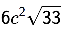 A LaTex expression showing 6{c} to the power of 2 square root of 33