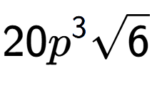 A LaTex expression showing 20{p} to the power of 3 square root of 6