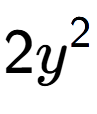A LaTex expression showing 2{y} to the power of 2