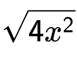 A LaTex expression showing square root of 4{x to the power of 2 }