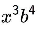 A LaTex expression showing {x} to the power of 3 {b} to the power of 4