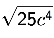 A LaTex expression showing square root of 25{c to the power of 4 }