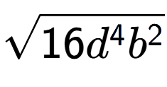 A LaTex expression showing square root of 16{d to the power of 4 {b} to the power of 2 }