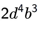 A LaTex expression showing 2{d} to the power of 4 {b} to the power of 3