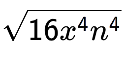 A LaTex expression showing square root of 16{x to the power of 4 {n} to the power of 4 }