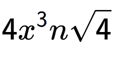 A LaTex expression showing 4{x} to the power of 3 nsquare root of 4
