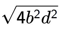 A LaTex expression showing square root of 4{b to the power of 2 {d} to the power of 2 }