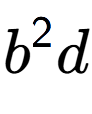 A LaTex expression showing {b} to the power of 2 d