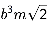 A LaTex expression showing {b} to the power of 3 msquare root of 2