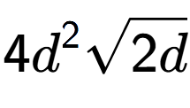 A LaTex expression showing 4{d} to the power of 2 square root of 2d